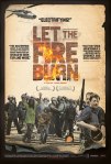 let the fire burn poster_large